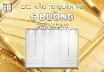 Mê mẩn với thiết kế mẫu tủ quần áo 6 buồng chất lượng